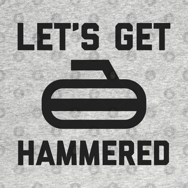 GET HAMMERED by YourLuckyTee